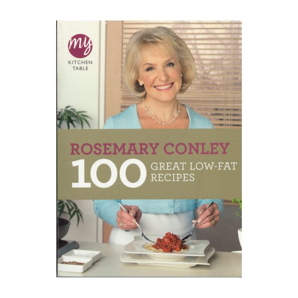 Front cover of the paperback book Rosemary Conley 100 Great Low-Fat Recipes from the My Kitchen Table series